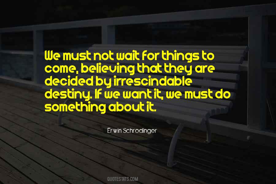 Quotes About Waiting For Your Destiny #363843