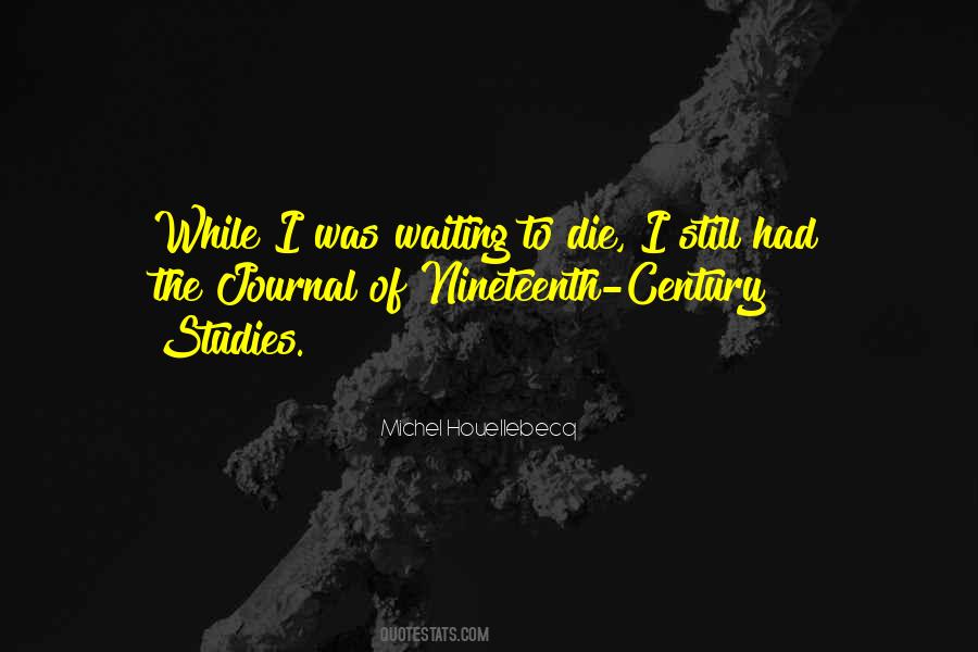 Quotes About Waiting To Die #480776