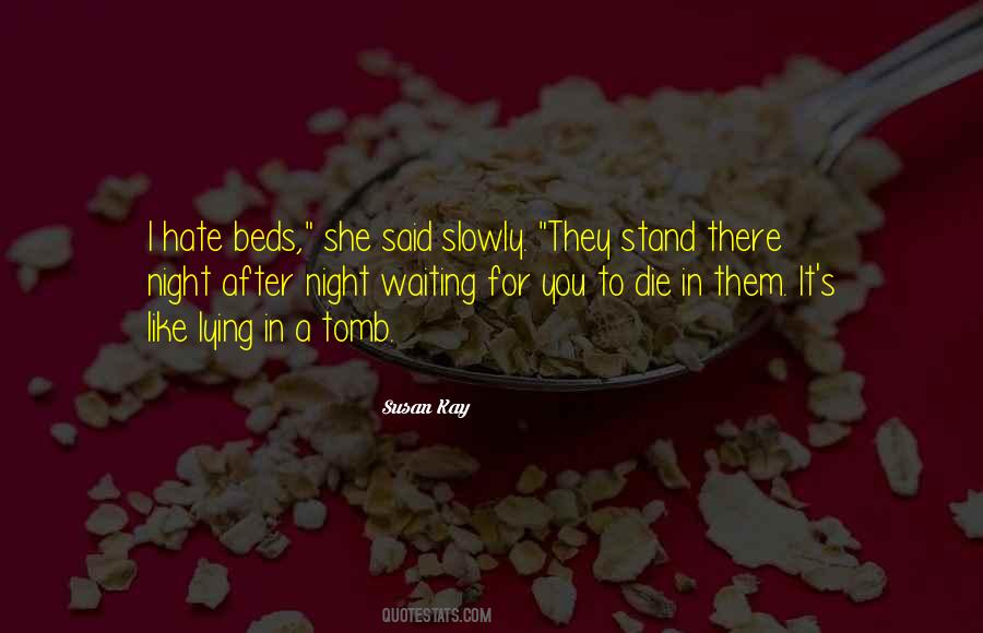 Quotes About Waiting To Die #49366