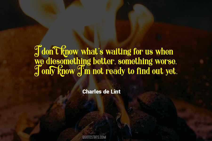 Quotes About Waiting To Die #531922