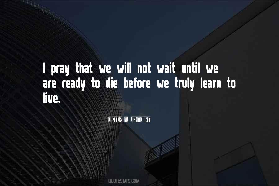 Quotes About Waiting To Die #931525