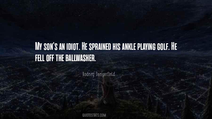 Quotes About Sprained #1382103