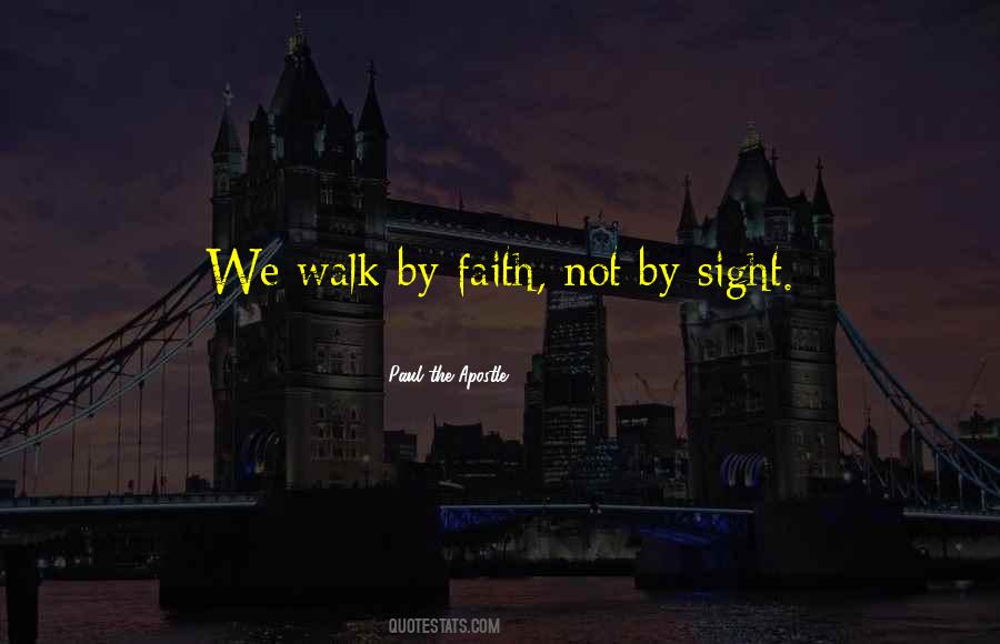 Quotes About Walk By Faith #793912