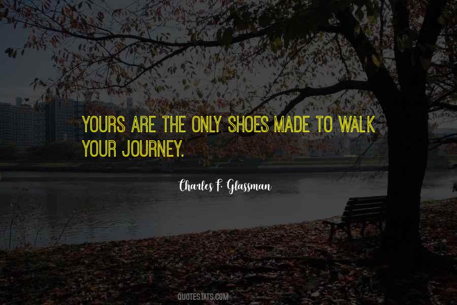 Quotes About Walk In My Shoes #1017273