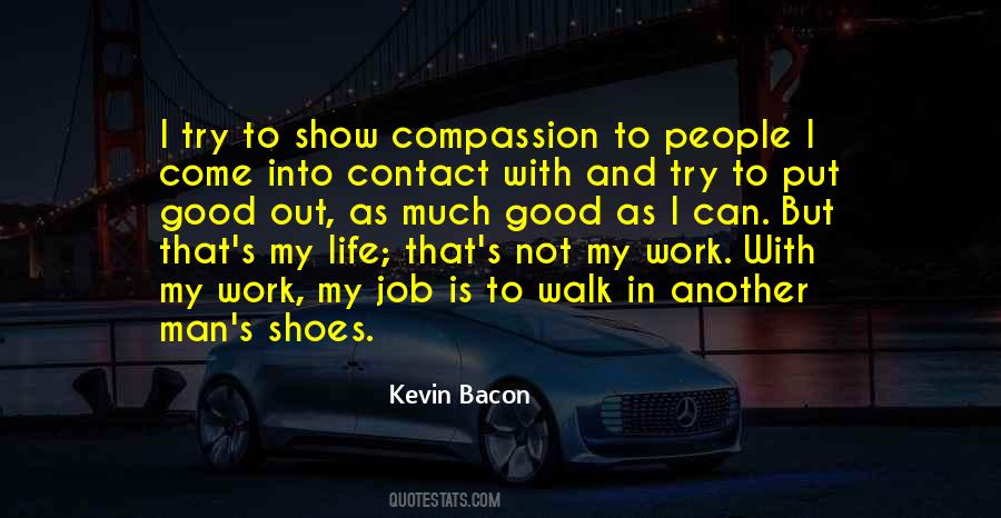 Quotes About Walk In My Shoes #370263