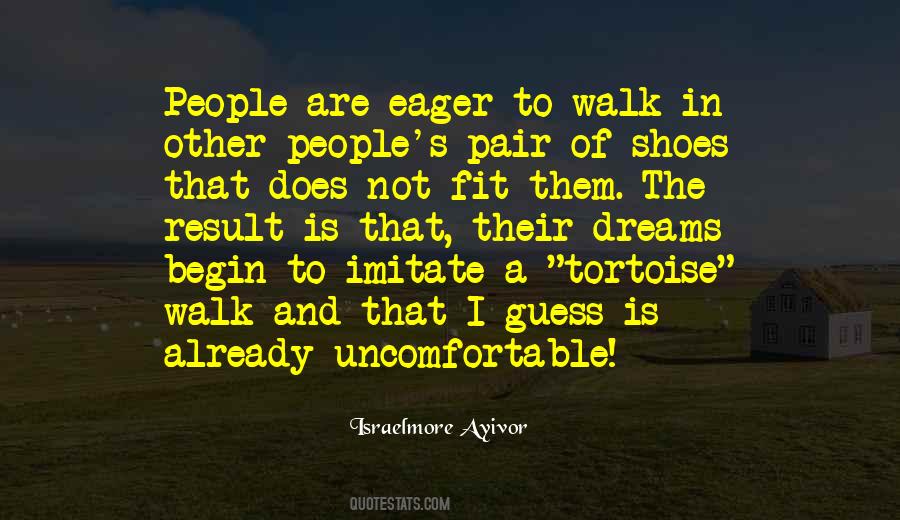 Quotes About Walk In My Shoes #425617