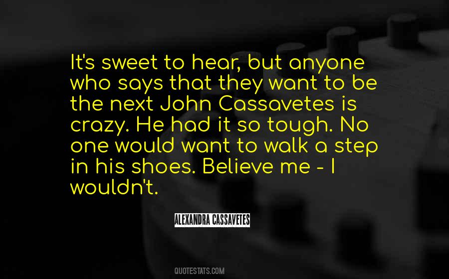 Quotes About Walk In My Shoes #627175