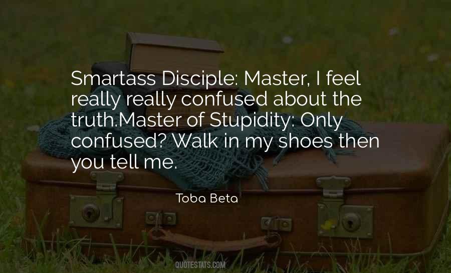 Quotes About Walk In My Shoes #82536