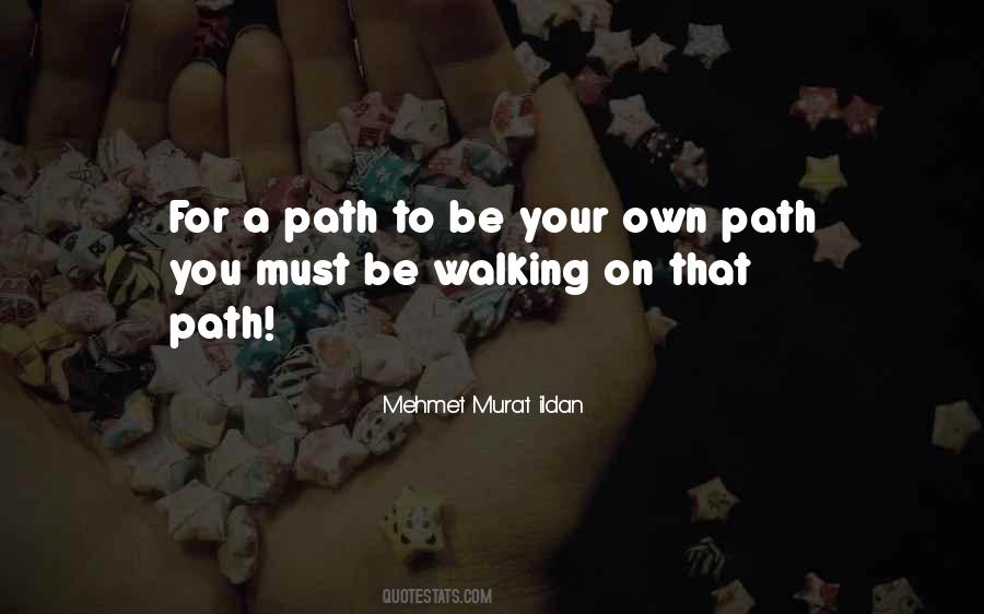 Quotes About Walking A Path #1756997