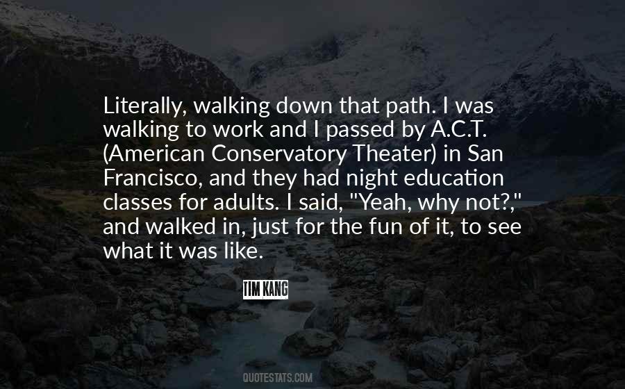 Quotes About Walking A Path #1802965