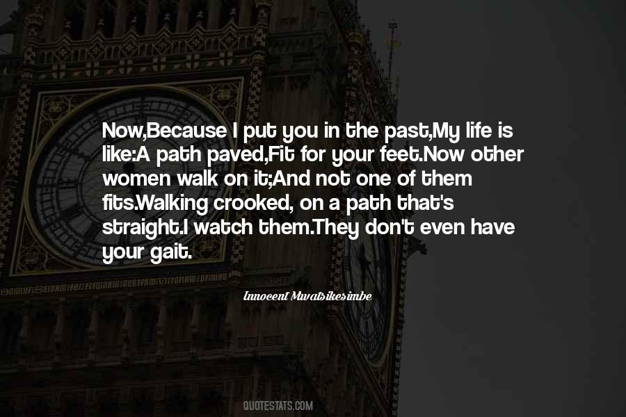 Quotes About Walking A Path #1846605