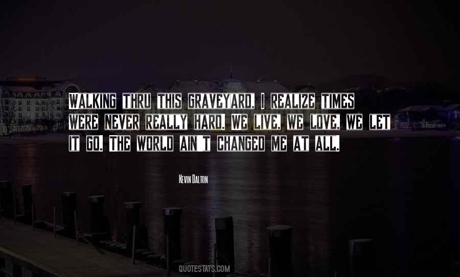 Quotes About Walking Away From The One You Love #312652