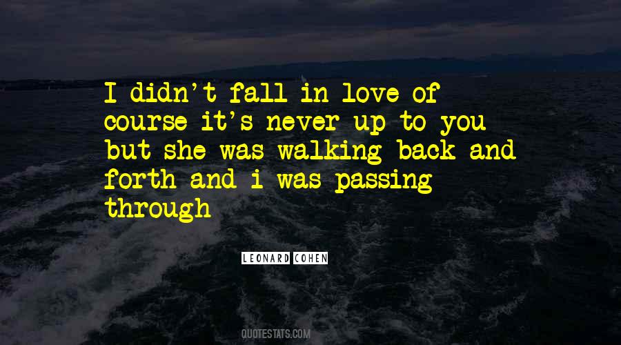 Quotes About Walking Away From The One You Love #488219