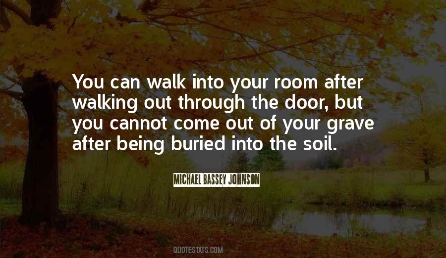 Quotes About Walking Out The Door #274621