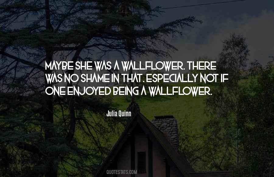 Quotes About Wallflower #1670883