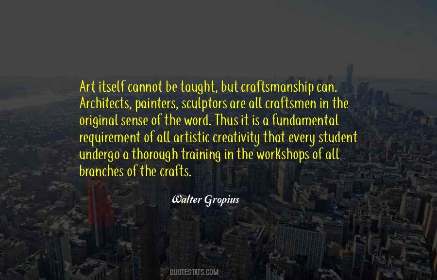 Quotes About Walter Gropius #720276