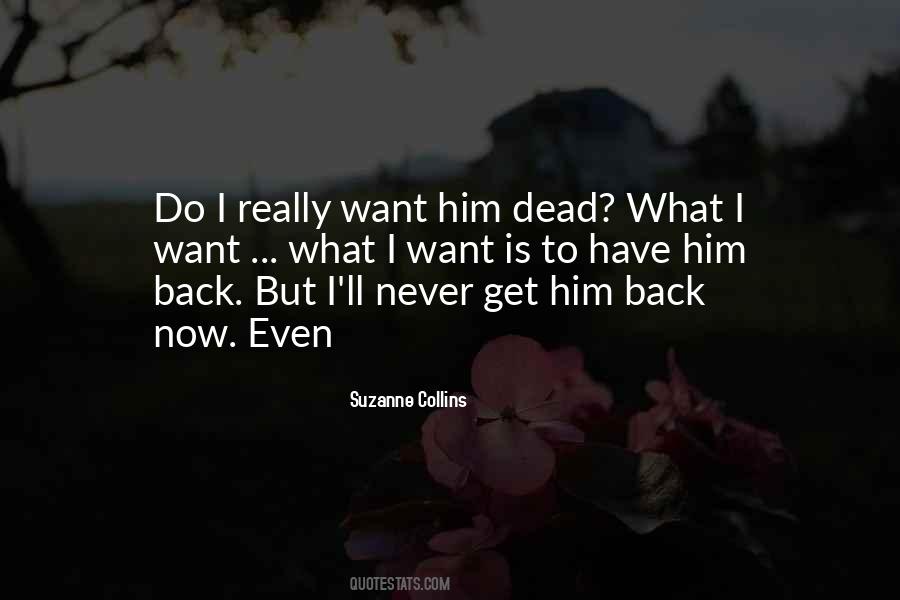 Quotes About Want Him Back #942192