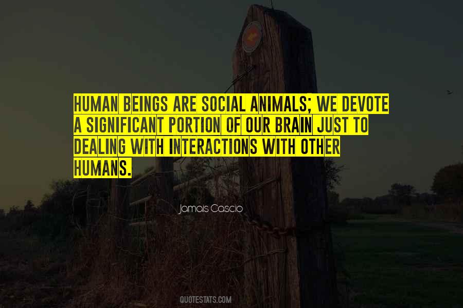 Quotes About Social Beings #1451804