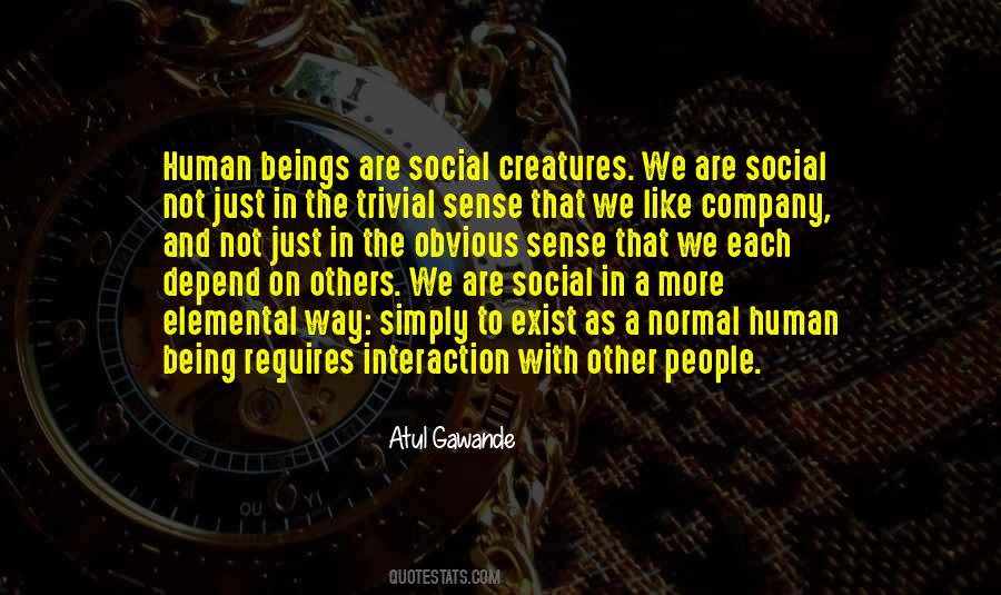 Quotes About Social Beings #557166