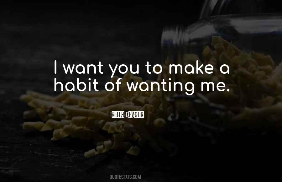 Quotes About Wanting Me #596889