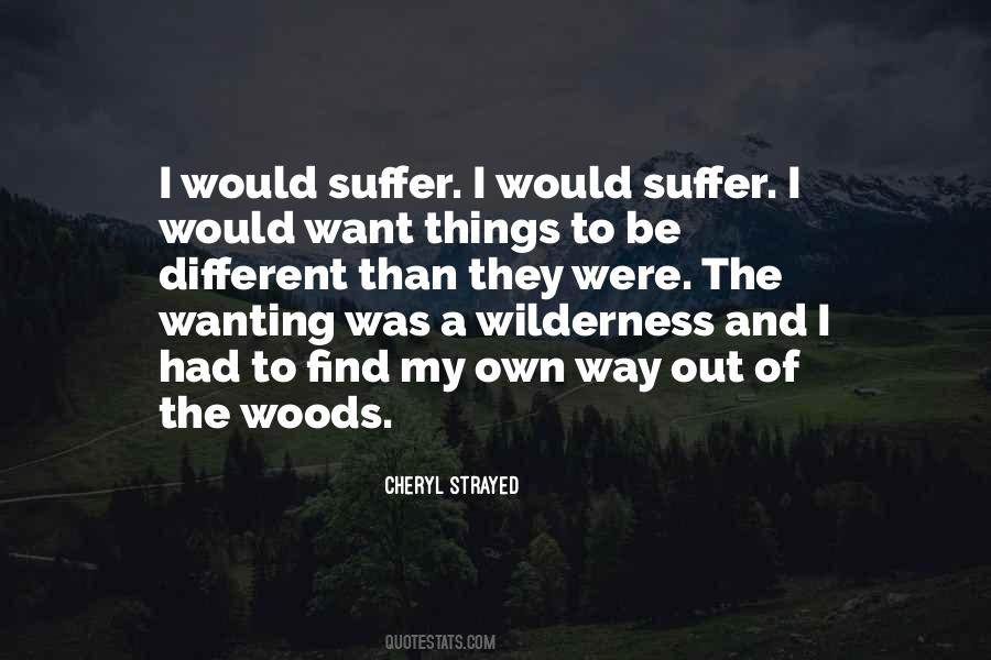 Quotes About Wanting Out #681373