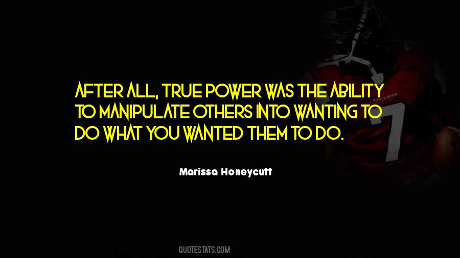 Quotes About Wanting Power #10735