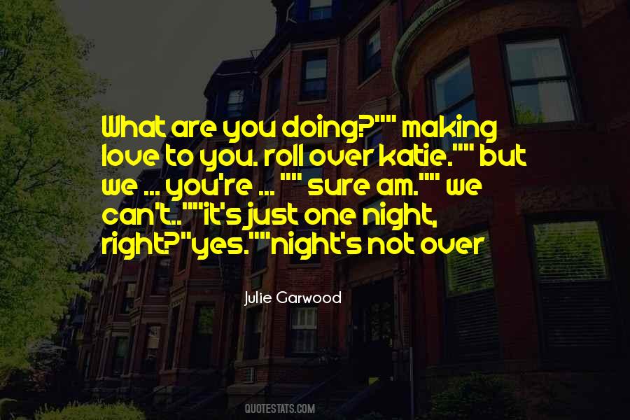 Quotes About One Night Love #1006227