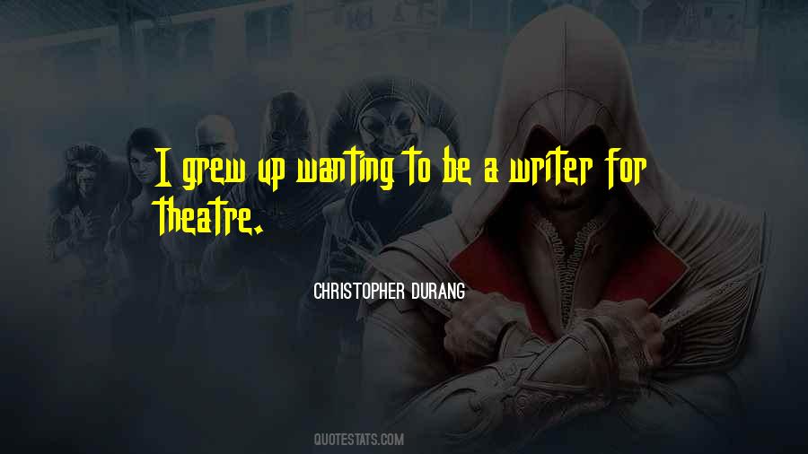 Quotes About Wanting To Be A Writer #495364