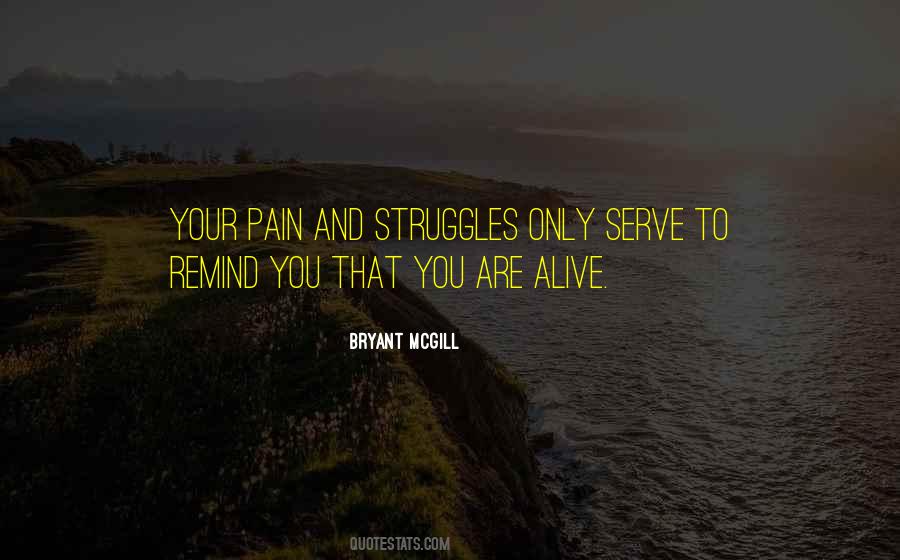 Quotes About Struggles And Pain #351237