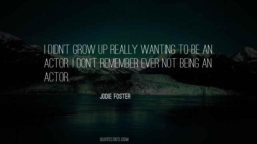 Quotes About Wanting To Grow Up #966573