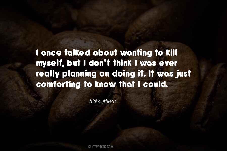 Quotes About Wanting To Kill Your Ex #1841403