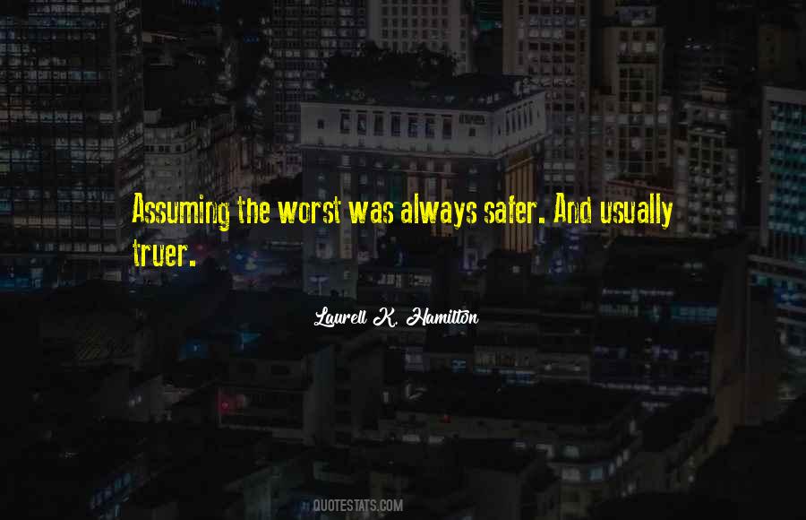 Quotes About Assuming The Worst #1010498