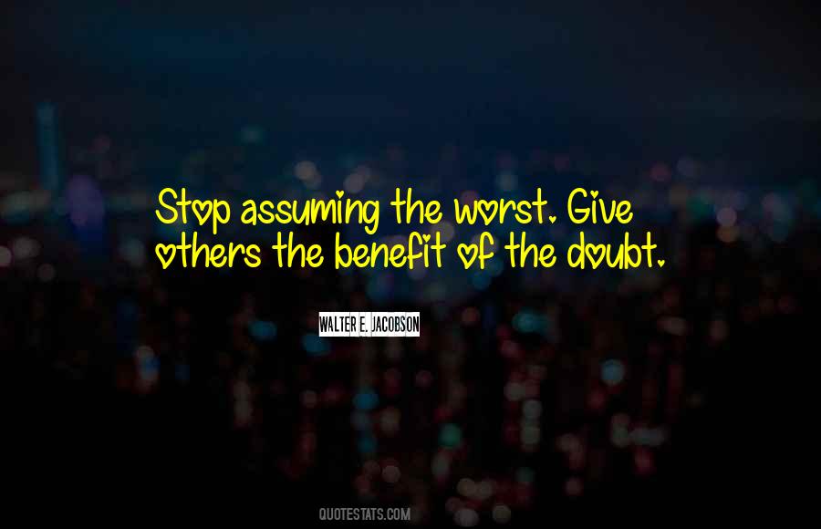 Quotes About Assuming The Worst #1284846
