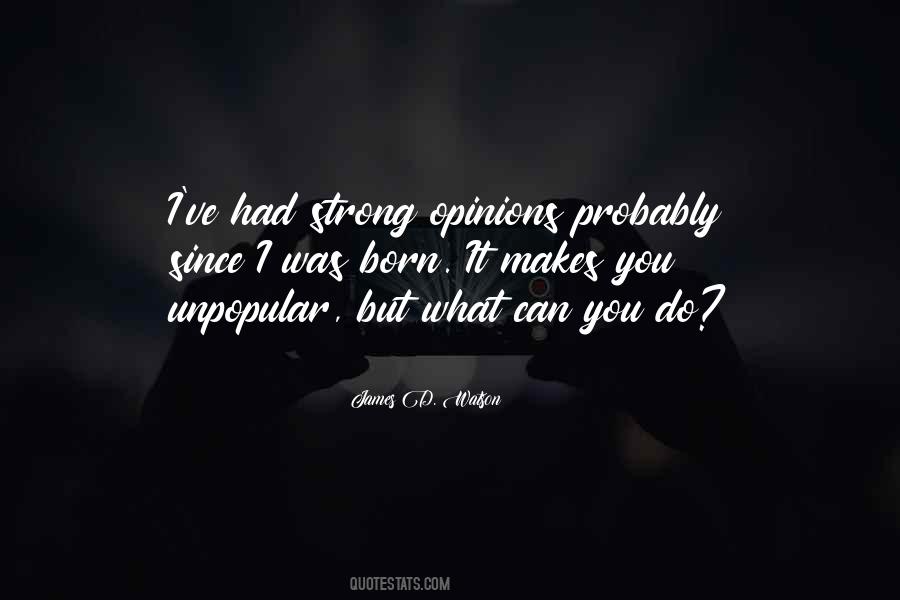 Quotes About Unpopular Opinions #238802