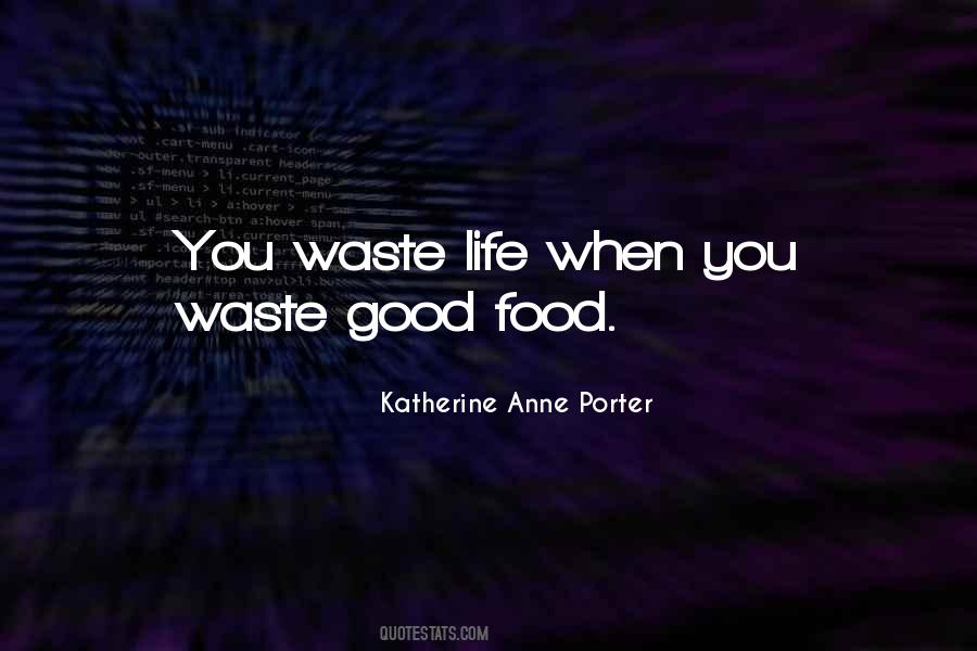 Quotes About Waste Food #1679666