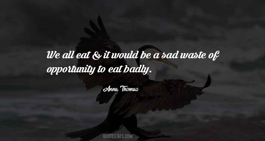 Quotes About Waste Food #1848066