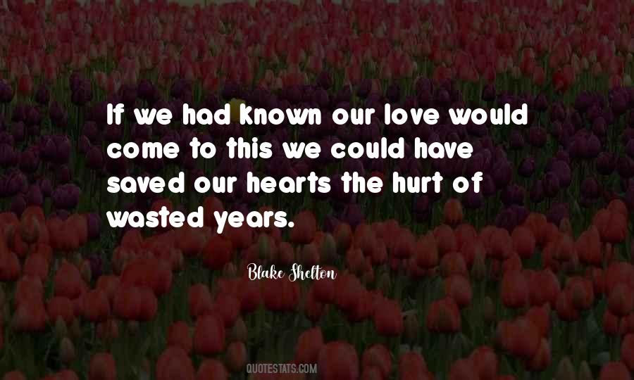 Quotes About Wasted Years #1235238