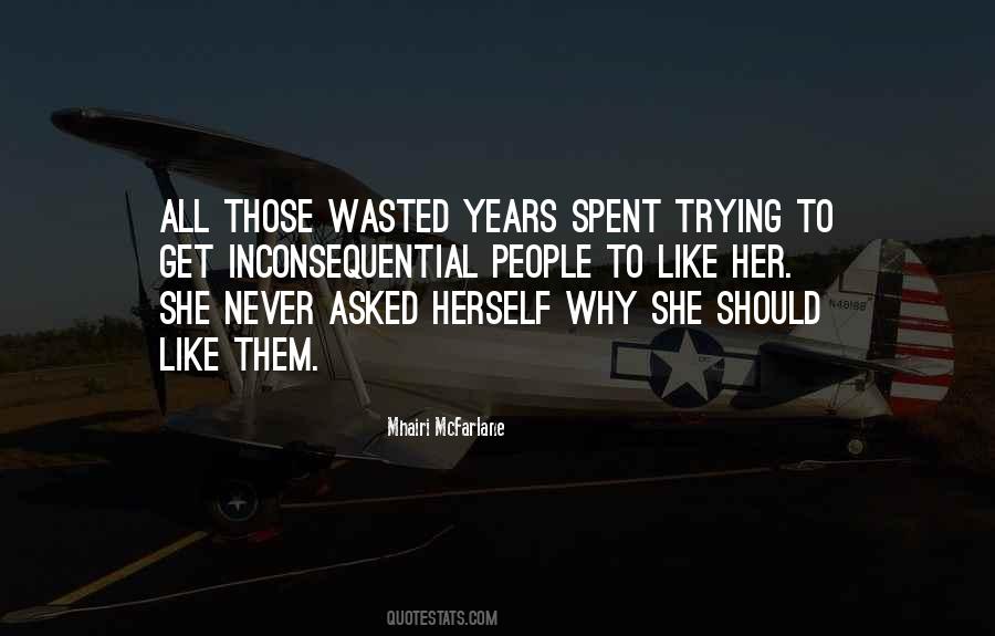 Quotes About Wasted Years #1401250