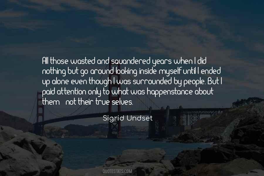 Quotes About Wasted Years #613762