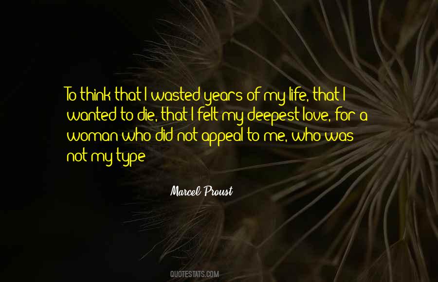 Quotes About Wasted Years #814307