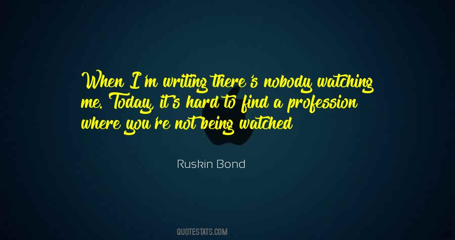 Quotes About Watched #1846665