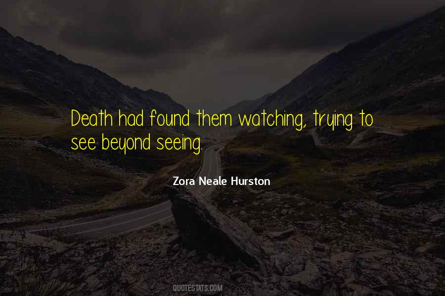 Quotes About Watching Death #946776