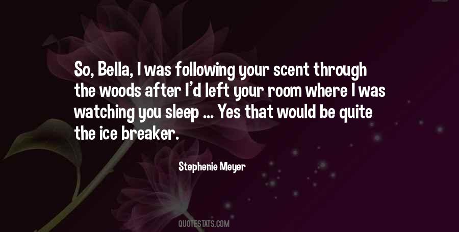 Quotes About Watching Her Sleep #104158