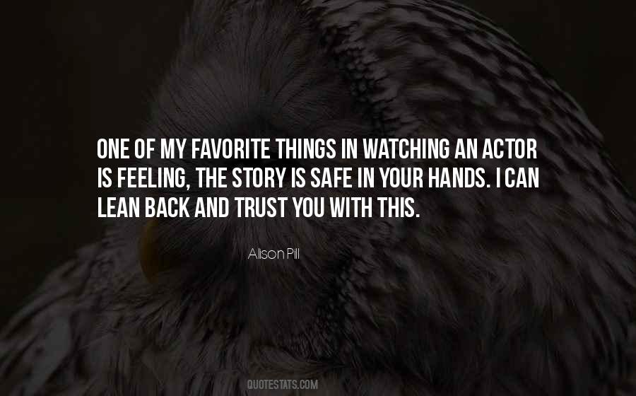 Quotes About Watching Who You Trust #37672