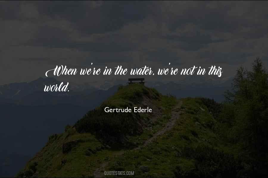 Quotes About Water In The World #503496