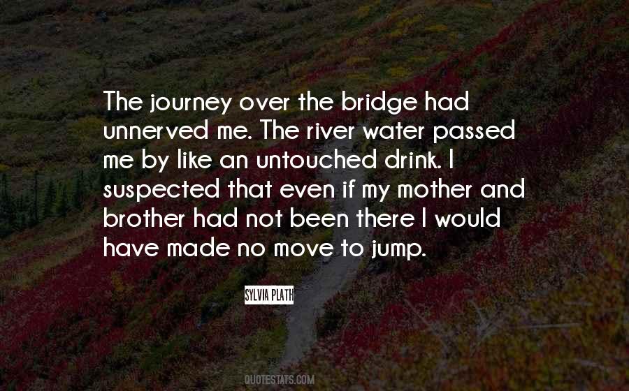 Quotes About Water Under The Bridge #1529385