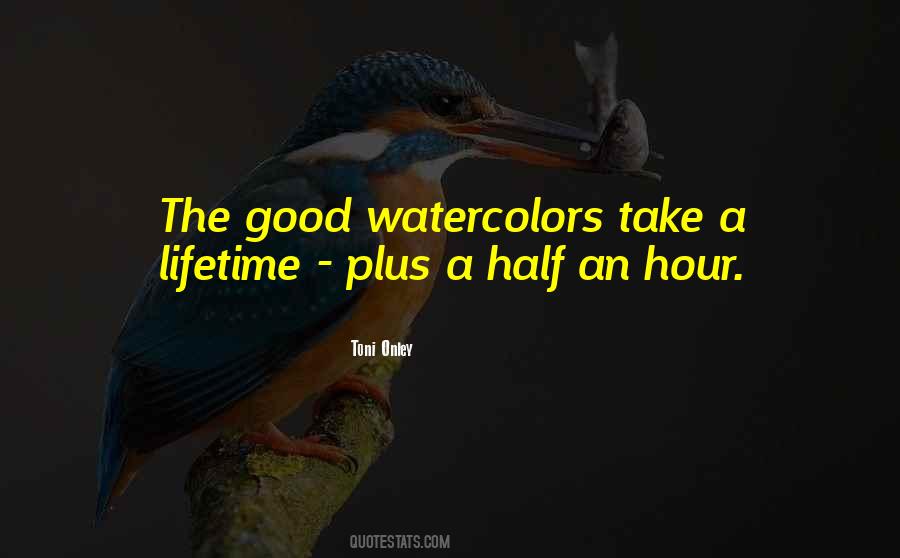 Quotes About Watercolors #577251