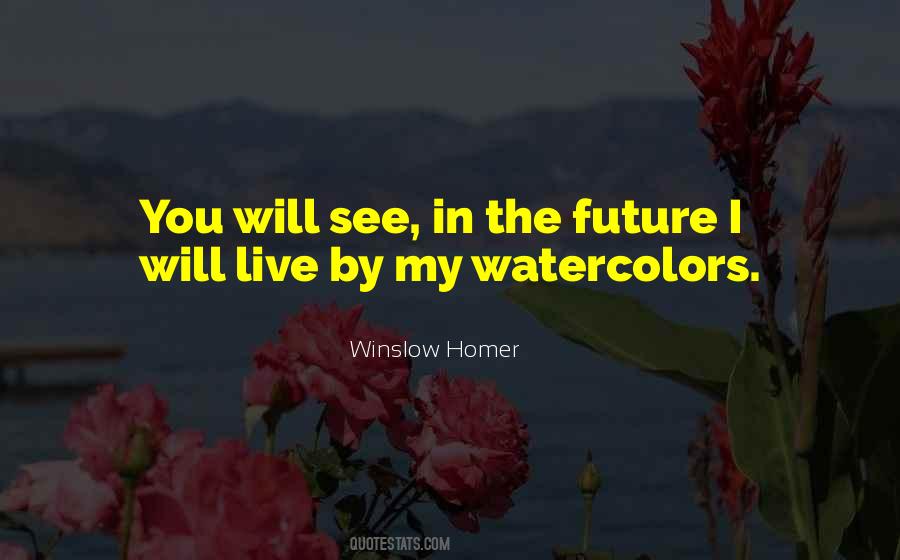 Quotes About Watercolors #921637