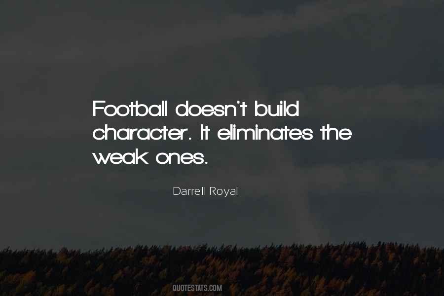 Quotes About Weak Character #1687347