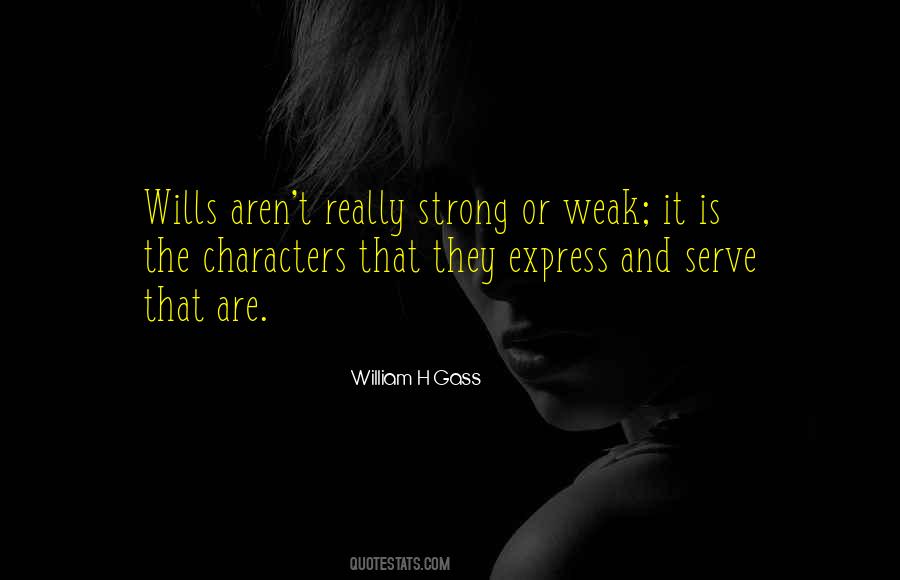 Quotes About Weak Character #1742118